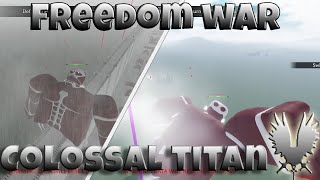 COLOSSAL TITAN FAILEDfreedom war