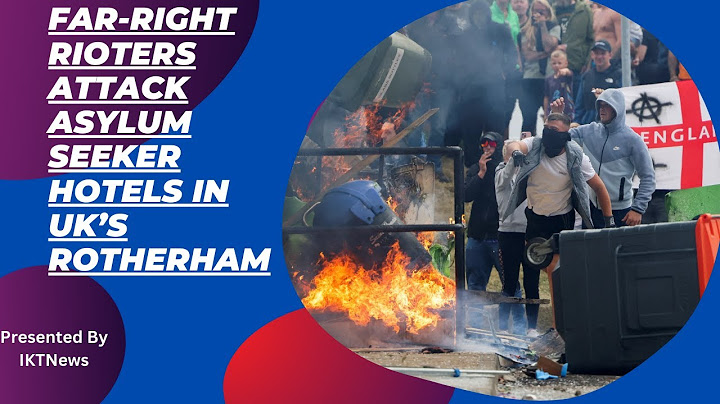 Rioters attack Rotherham hotel housing asylum seekers amid far-right violence |@IKTNews