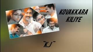 ~K.J~MP3...Kovakkara Kiliye Song...