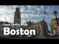 Boston, Lincolnshire【4K】| Town Centre Walk 2021