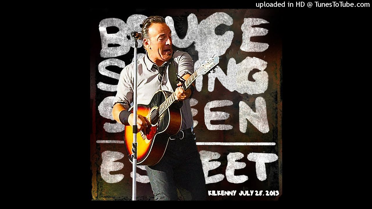 41 Shots Springsteen Bruce Springsteen American Skin (41 Shots) Kilkenny 28/07/2013 - YouTube