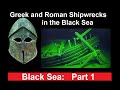 Ancient Greek and Roman Shipwrecks in the Black Sea?