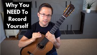 Why You Need To Record Yourself with Bradford Werner (This Is Classical Guitar)