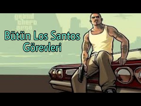 Bütün Los Santos Görevleri - GTA San Andreas