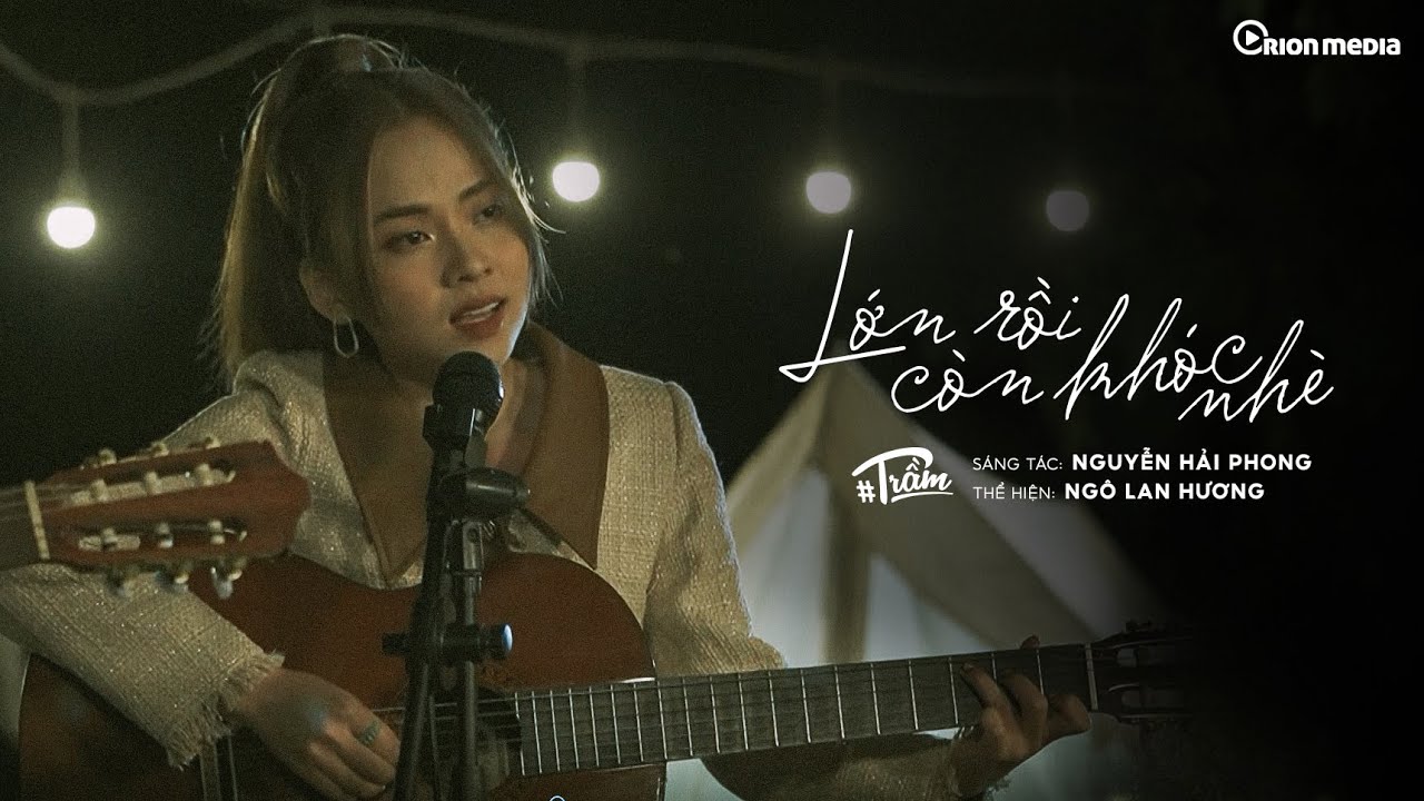 NGÔ LAN HƯƠNG | 'Lớn rồi còn khóc nhè' (ST: Nguyễn Hải Phong) | #TRẦM SHOW