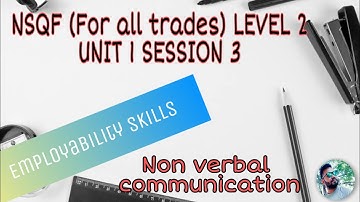 Employability skills || NSQF (For all trades) LEVEL 2 UNIT 1 SESSION 3 || Non verbal communication