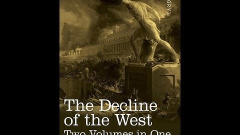 Decline of the West by Oswald Spengler Ep. 1 (One hour at a time)
