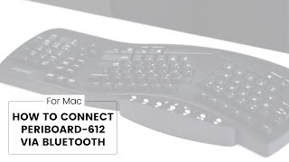 Periboard-612 How To Connect To Mac Via Bluetooth Perixx