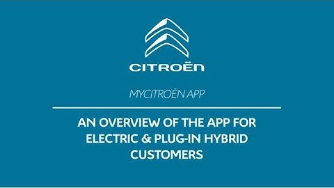 MyCitroën app: Overview for owners of Electric and Plug-in Hybrid vehicles