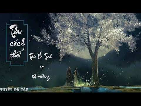 vietsub-||-thư-cách-thế---tiêu-Ức-tình-ft-dĩ-Đông-||-隔世信---萧忆情-ft-以冬