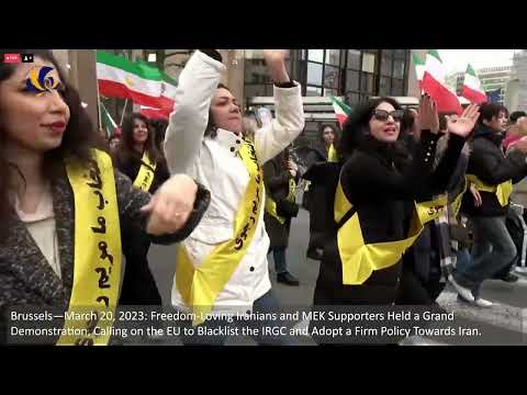 Brussels—March 20, 2023: MEK Supporters Held a Grand Rally, Calling on the EU to Blacklist IRGC