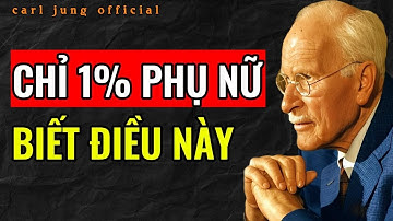 9 Điều Đàn Ông Chỉ Làm Cho Người Phụ Nữ Thực Sự Đặc Biệt (Chỉ 1% Nhận Ra) | Triết Lý Carl Jung