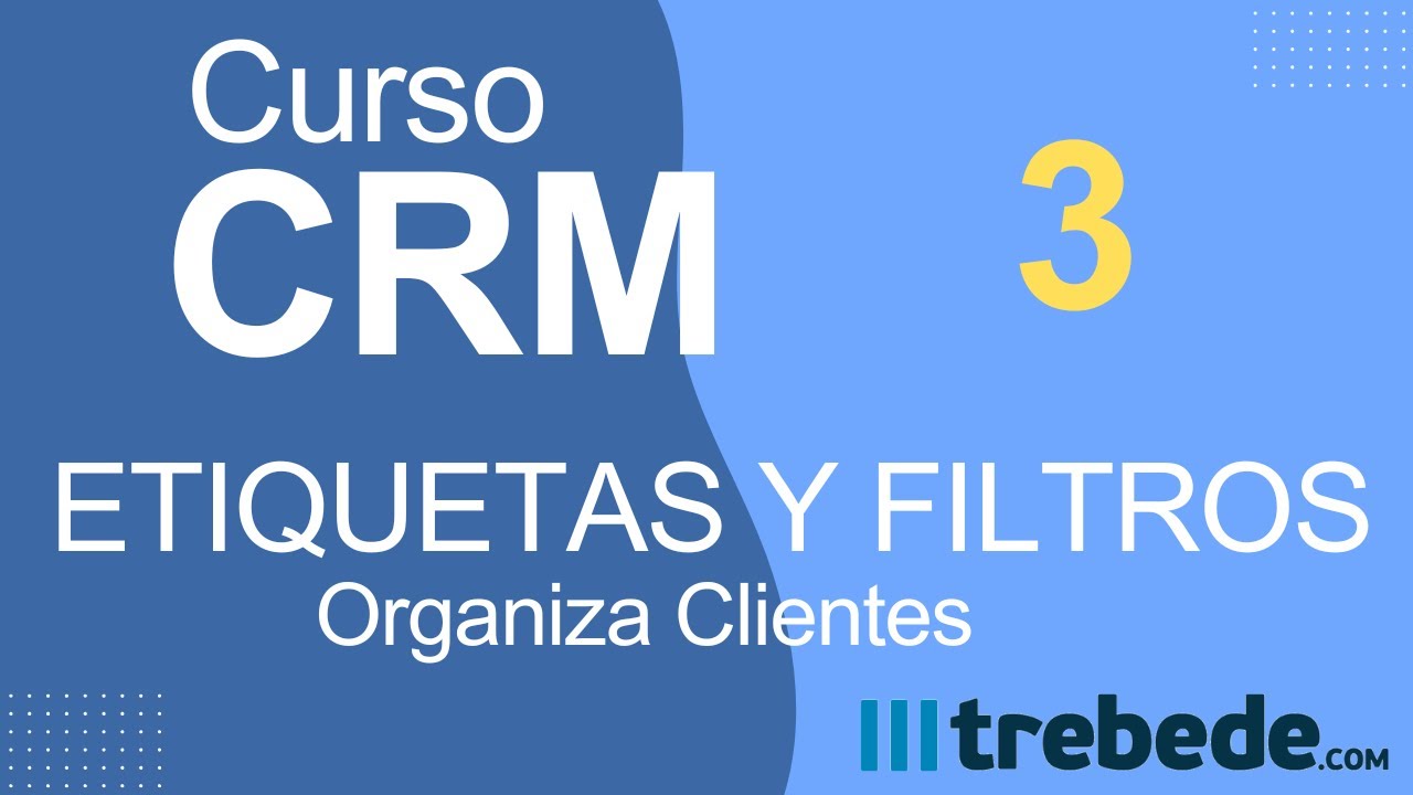 Cómo etiquetar clientes en el CRM — haz clic para reproducir