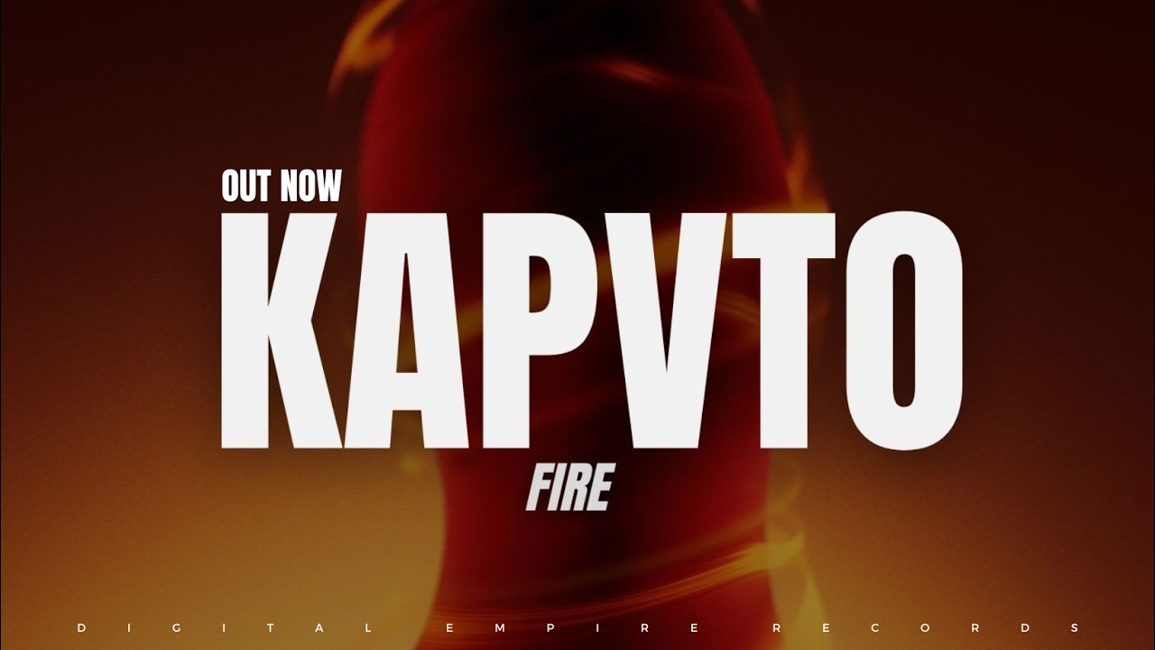 KAPVTO - Fire [OUT NOW]