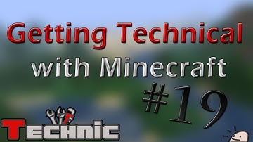 Getting Technical with Minecraft :: The Minecraft Technic Pack  - Part 19