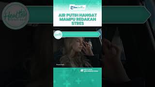 Luar Biasa! Minum Air Putih Hangat Bagus untuk Kesehatan, Termasuk Meningkatkan Sirkulasi Darah