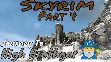 Skyrim Part 4 Journey To High Hrothgar