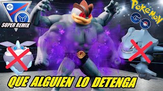 ¡¡EL REY ESTA DE VUELTA!! MACHAMP OSCURO dando Cátedra en LIGA SUPER REMIX - GBL - Pokémon GO PvP