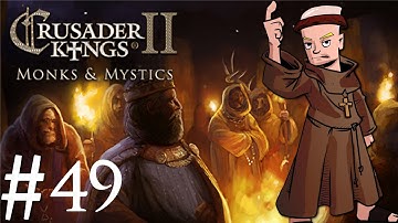 Crusader Kings 2 | Monks and Mystics | Part 49 | Black Death 3: Bohemian Rhapsody