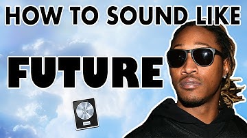 How to Sound Like FUTURE - "Relationship" Vocal Tutorial - Logic Pro X