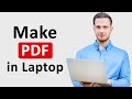 How to Create a PDF File on Your Laptop PC in 2025: Easy Step-by-Step Guide