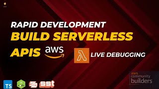 Rapid Development ⚡ Build Serverless APIs at Lightning Speed with SST and Live Lambda Debugging!