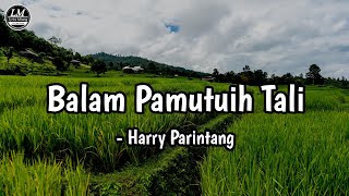 Balam Pamutuih Tali - Harry Parintang (Lirik) Cover by Widya Rezky