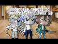 Undertale reacts to "Underplayer" {PART 2} [Gacha Life Undertale Reactions]