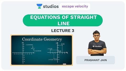 L3: Equations of Straight Line | Complete Coordinate Geometry (IIT - JEE) | Prashant Jain