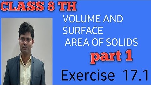 volume and surface area of solids class 8th exercise 17.1 part 1