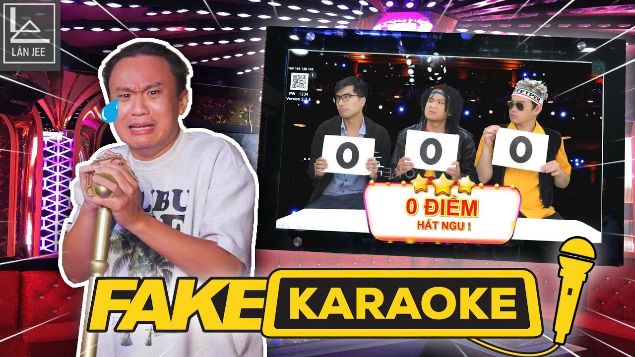 FAKE KARAOKE KTV || LÂN JEE OFFICIAL - YouTube
