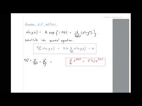 PHS2062 Optics Lecture 5: Gaussian solutions to the paraxial wave equation (2017)