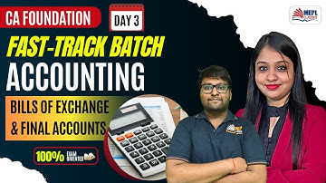 CA Foundation | Fast-Track Batch [Accounting - Bills of Exchange & Final Accounts ] | MEPL Classes