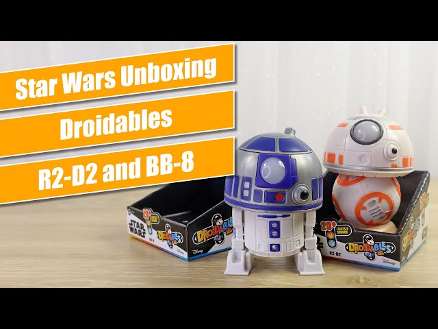 Star Wars Droidables - R2-D2 and BB-8 - Star Wars Unboxing