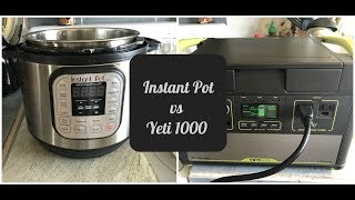 Goal Zero Yeti 1000 Vs Instant Pot