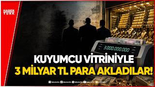 Kuyumcu Görünümlü Kara Para Aklama Merkezi: 1 Ayda 3 Milyar Tllik Vurgun Özel Haber
