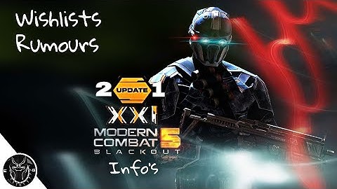 Modern Combat 5 Latest Upcoming New "UPDATE XXII 22" - WISHLISTS, 12v12 PLAYERS BATTLE, NEW MAPS !