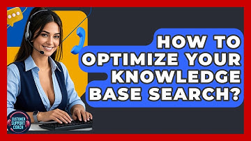 How To Optimize Your Knowledge Base Search? - Customer Support Coach