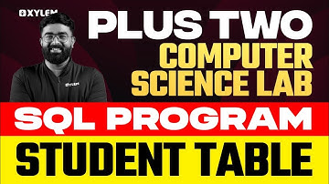Plus Two Computer Science Lab: SQL Program - Student Table | Xylem Plus Two