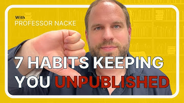 7 Habits That Keep Academic Writers Unpublished