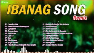 IBANAG SONG REMIX || Best Ibanag Songs 🎧 💃🕺 Balse Remix - I Love You Iddu , Pammakakwa Ta Mammagana