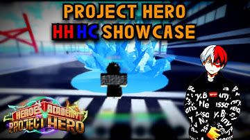 Project Hero: HHHC SHOWCASE | BEST LEGENDARY QUIRK IN THE GAME | Project Hero HALF HOT HALF COLD |