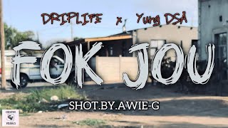 Fok Jou (official music video) By.@DripliFeEntertainment & Yung_D$A