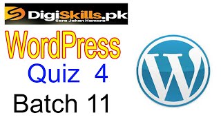 Digiskills Wordpress Quiz 4 Batch 11 Solution 2021