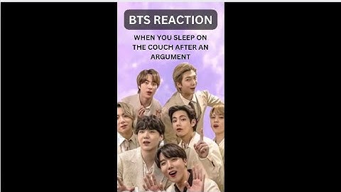 When You Sleep On The Couch After An Argument ||😄🌟🐱||#BTS #BTSReaction #BTSFF #BTSArmy #BTSImagines