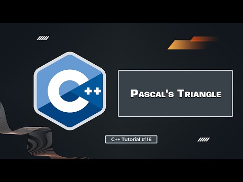 Pascal's Triangle in C++ | C++ Tutorial for Beginners #116
