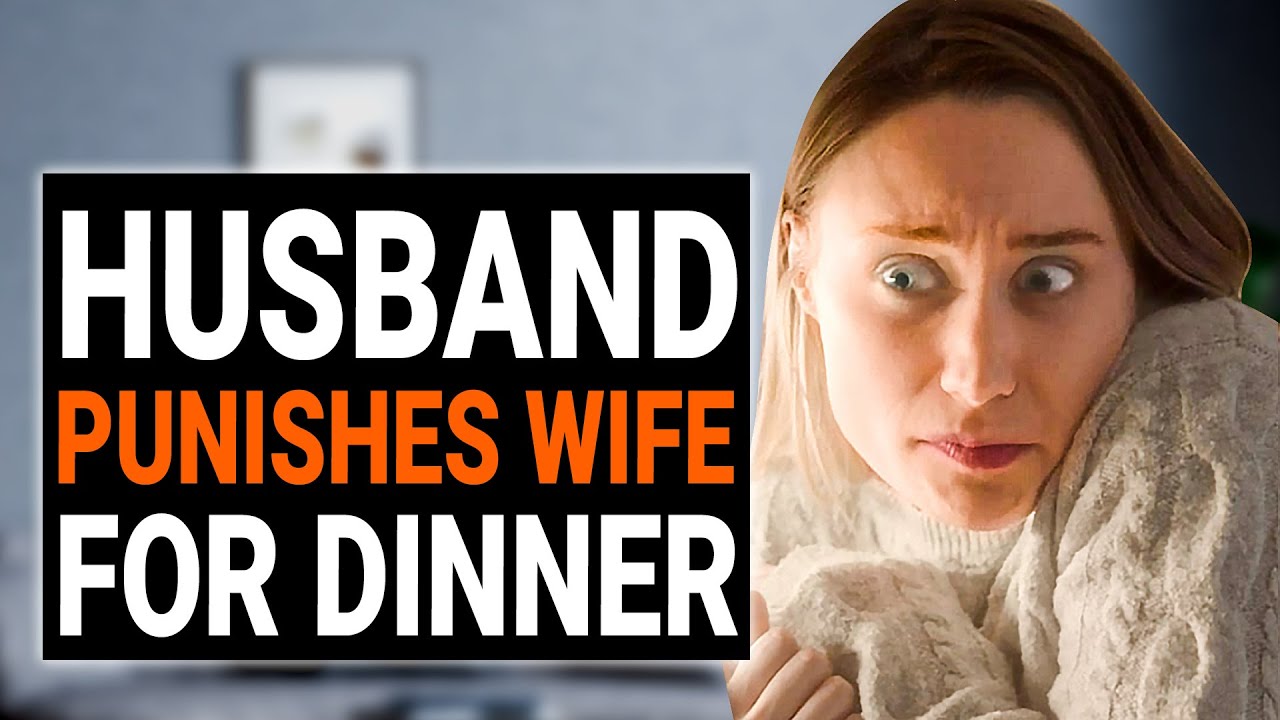 HUSBAND PUNISHES WIFE For DINNER DramatizeMe