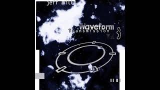 Jeff Mills – Waveform Transmission Vol. 3 (Full Album)