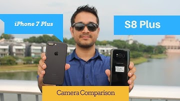 Samsung Galaxy S8 Vs iPhone 7 Plus Camera Comparison