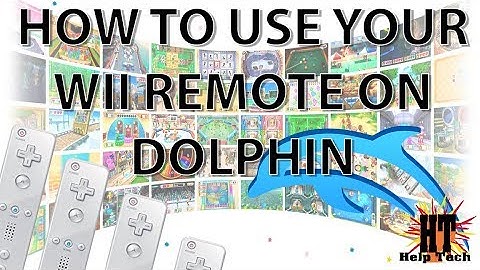 HOW TO USE YOUR WII REMOTE WITH DOLPHIN